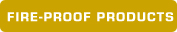 Fire-Proof Products